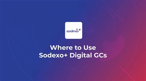 sodexo gc where to use|Where to use Sodexo+ digital GCs .